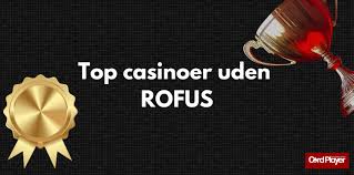 Casino Uden ROFUS Frihed til at Spille Casino Uden ROFUS Frihed til at Spille