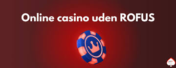 Casino Uden Rufus En Guide til Spil uden Besvær Casino Uden Rufus En Guide til Spil uden Besvær