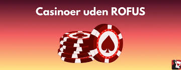 Opdag de Bedste Casinoer Uden Om Rufus